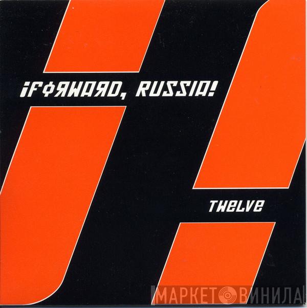 ¡Forward, Russia! - Twelve