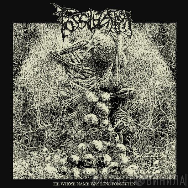 Fossilization - He Whose Name Was Long Forgotten