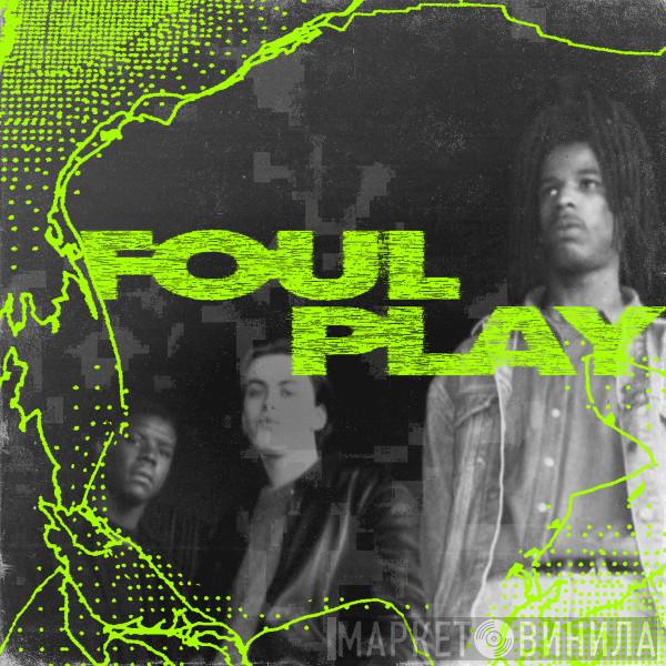 Foul Play - Origins