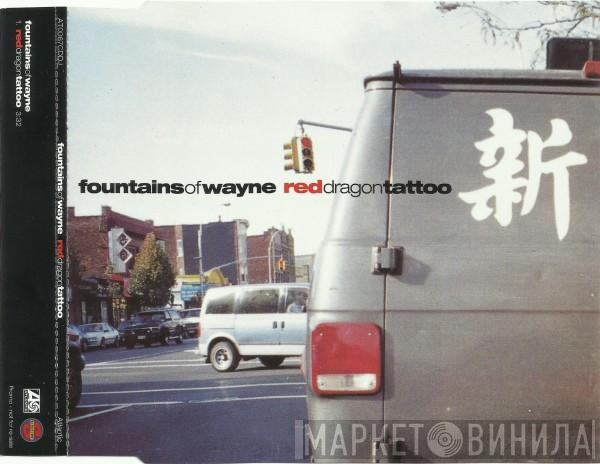 Fountains Of Wayne - Red Dragon Tattoo