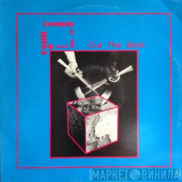 Four Corners of the Earth - Cut The Beat