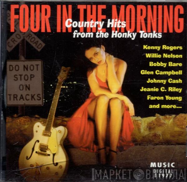  - Four In The Morning - Country Hits From Honky Tonks