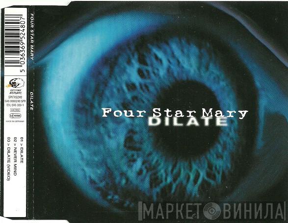 Four Star Mary - Dilate