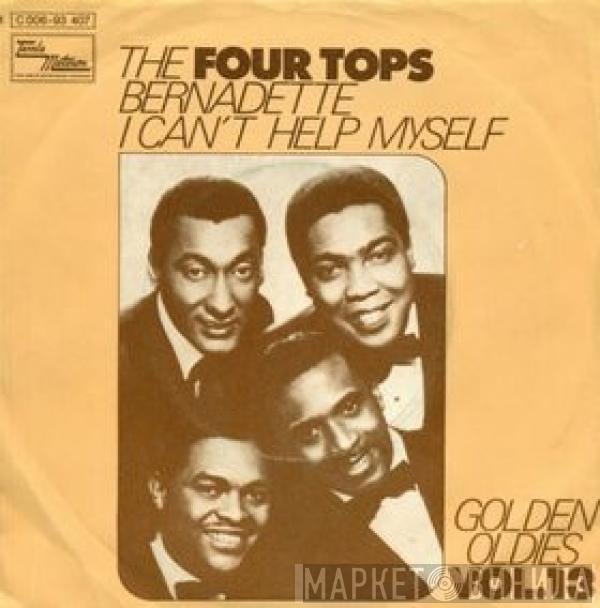  Four Tops  - Bernadette / Can't Help Myself