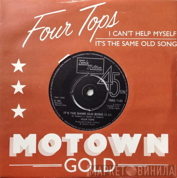  Four Tops  - I Can't Help Myself / It's The Same Old Song