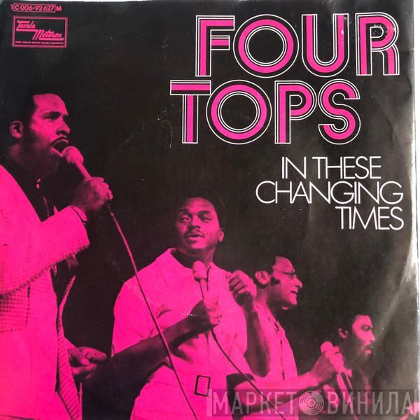  Four Tops  - In These Changing Times / Right Before My Eyes