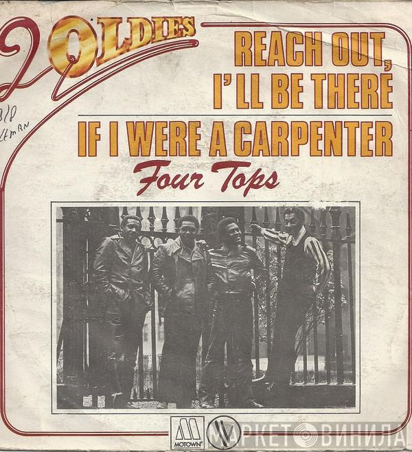  Four Tops  - Reach Out I'll Be There / If I Were A Carpenter