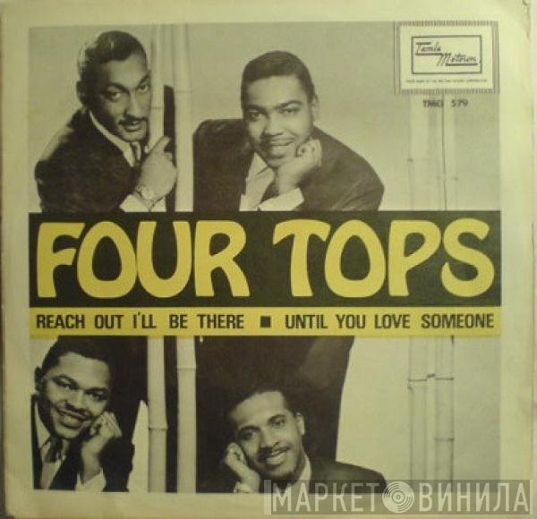  Four Tops  - Reach Out I'll Be There / Until You Love Someone