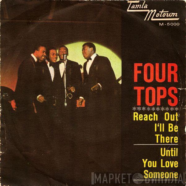  Four Tops  - Reach Out I'll Be There / Until You Love Someone