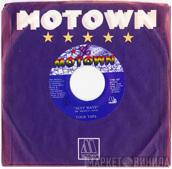  Four Tops  - Sexy Ways / Body And Soul