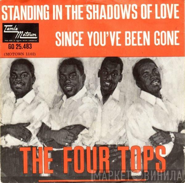  Four Tops  - Standing In The Shadow Of Love / Since You've Been Gone
