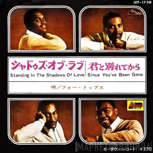  Four Tops  - Standing In The Shadows Of Love / Since You've Been Gone