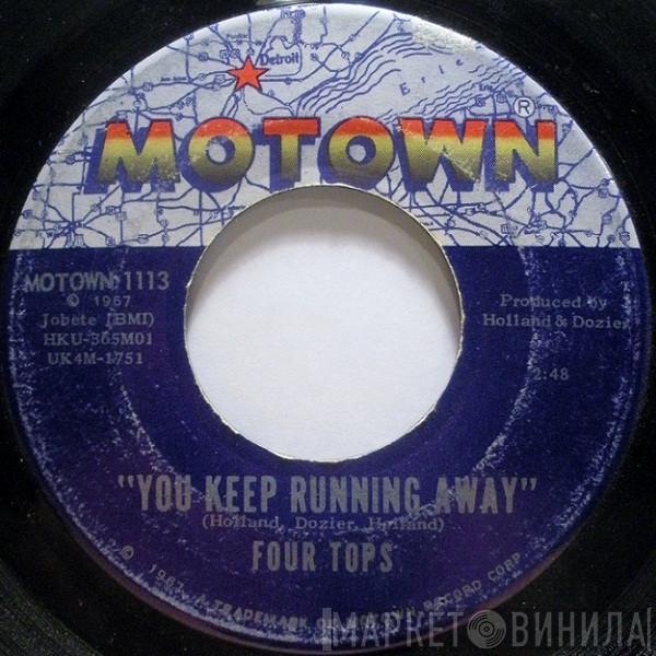  Four Tops  - You Keep Running Away / If You Don't Want My Love