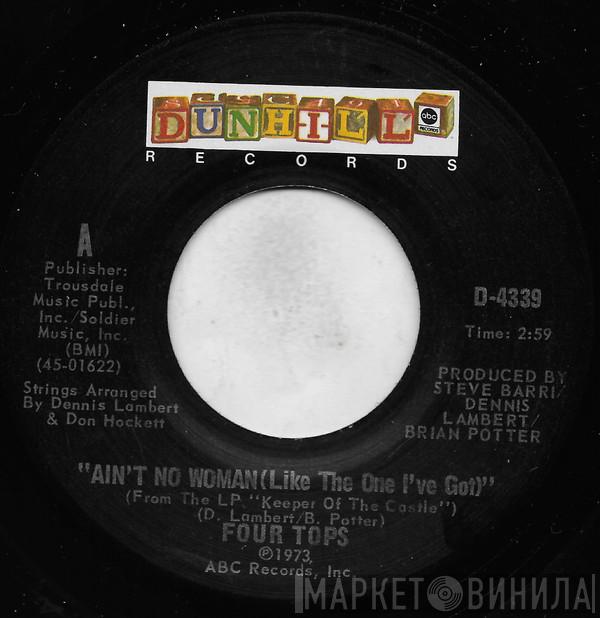  Four Tops  - Ain't No Woman (Like The One I've Got)