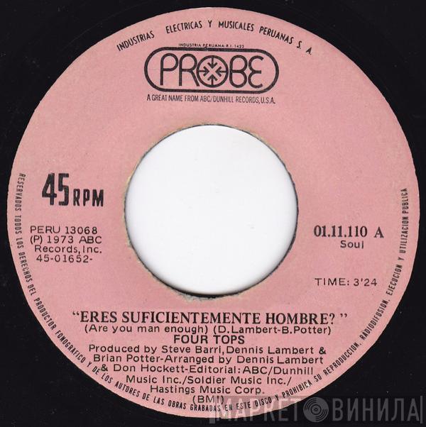  Four Tops  - Eres Suficientemente Hombre? (Are You Man Enough)