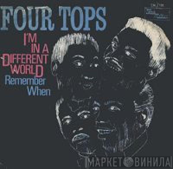  Four Tops  - I'm In A Different World