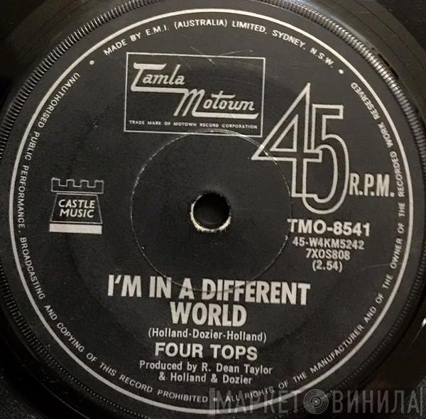  Four Tops  - I'm In A Different World