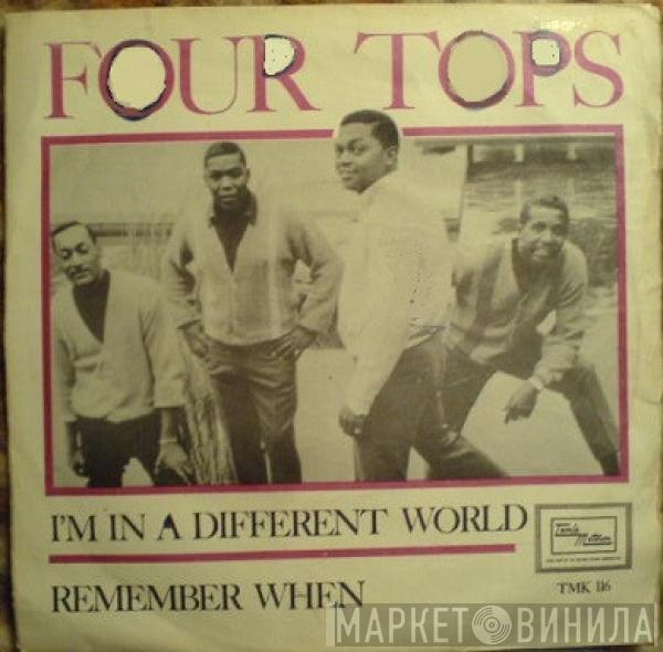  Four Tops  - I'm In A Different World