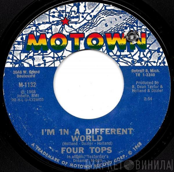 Four Tops  - I'm In A Different World