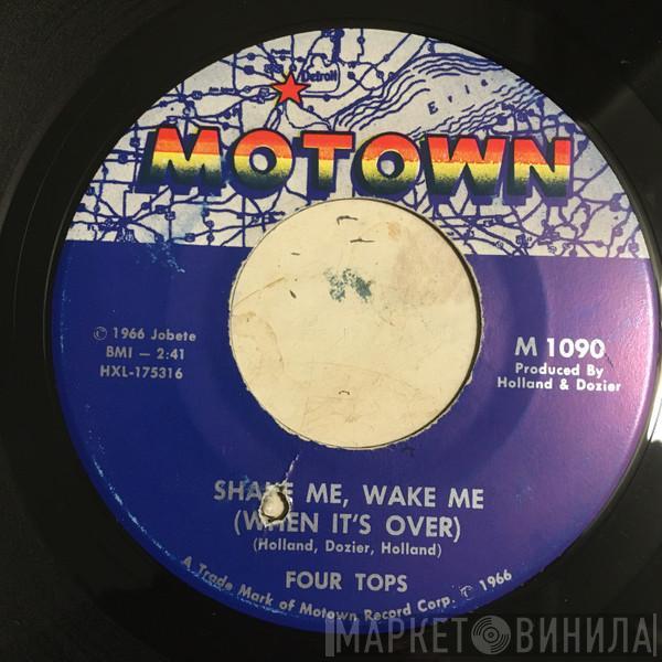 Four Tops - Shake Me, Wake Me (When It's Over) / Just As Long As You Need Me