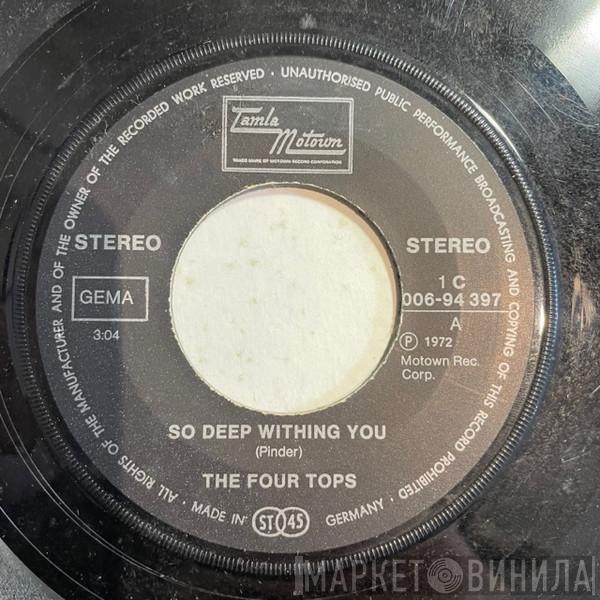  Four Tops  - So Deep Within You