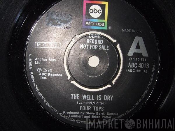  Four Tops  - The Well Is Dry