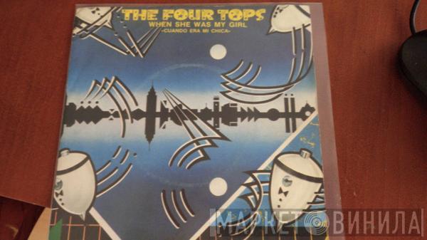  Four Tops  - When She Was My Girl