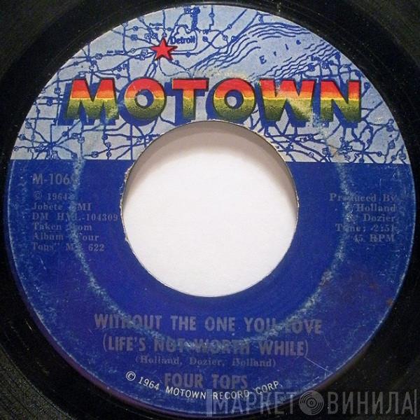 Four Tops  - Without The One You Love (Life's Not Worth While)