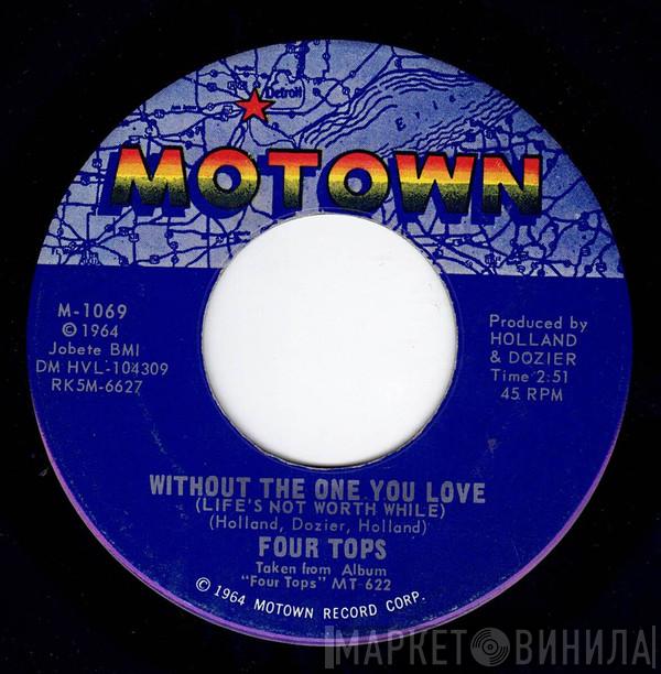  Four Tops  - Without The One You Love (Life's Not Worth While)