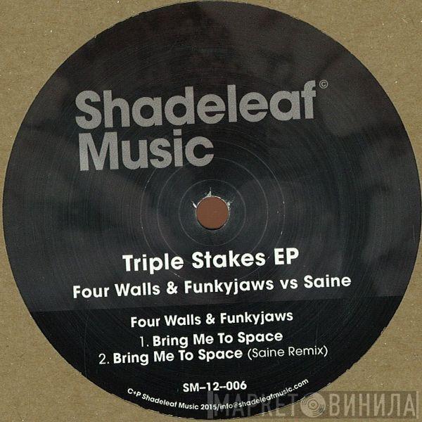 Four Walls , Funkyjaws, Saine - Triple Stakes EP