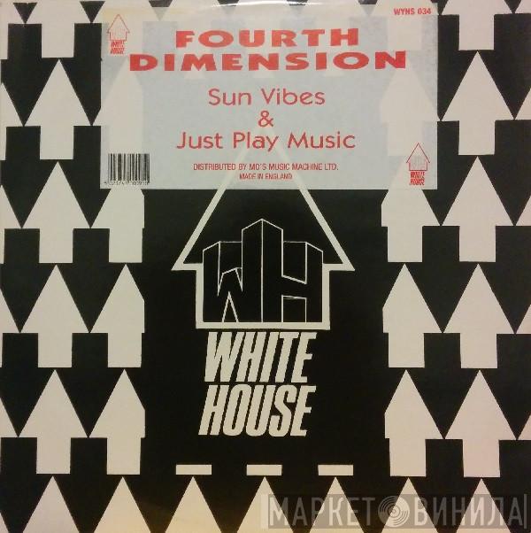 Fourth Dimension - Sun Vibes / Just Play Music