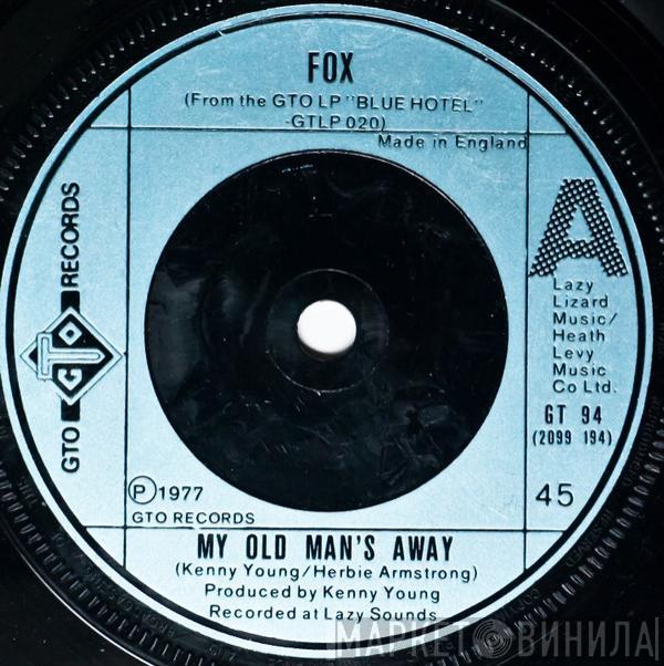 Fox  - My Old Man's Away