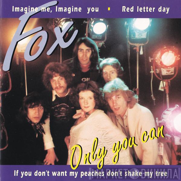 Fox  - Only You Can