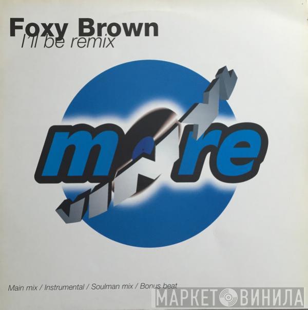  Foxy Brown  - I'll Be (Remix)