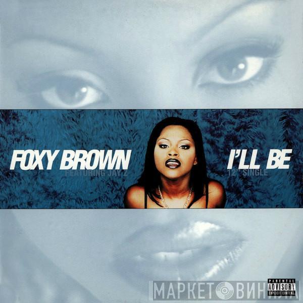 Foxy Brown - I'll Be