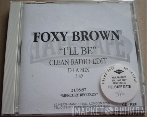  Foxy Brown  - I'll Be
