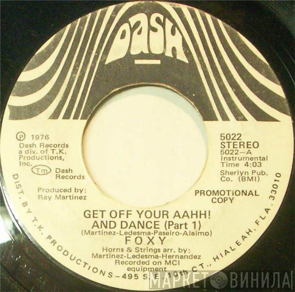 Foxy - Get Off Your Aahh! And Dance (Part 1)