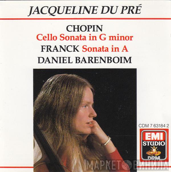 Frédéric Chopin, César Franck, Jacqueline Du Pré, Daniel Barenboim - Chopin Cello Sonata In G Minor / Franck Sonata In A