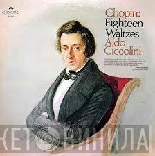 - Frédéric Chopin  Aldo Ciccolini  - Eighteen Waltzes