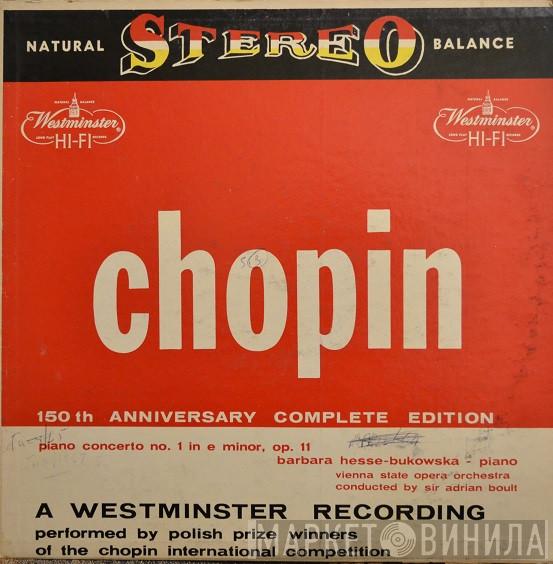 , Frédéric Chopin , Barbara Hesse-Bukowska , Orchester Der Wiener Staatsoper  Sir Adrian Boult  - Piano Concerto No. 1 In E Minor, Op. 11