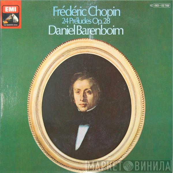 , Frédéric Chopin  Daniel Barenboim  - 24 Préludes Op. 28