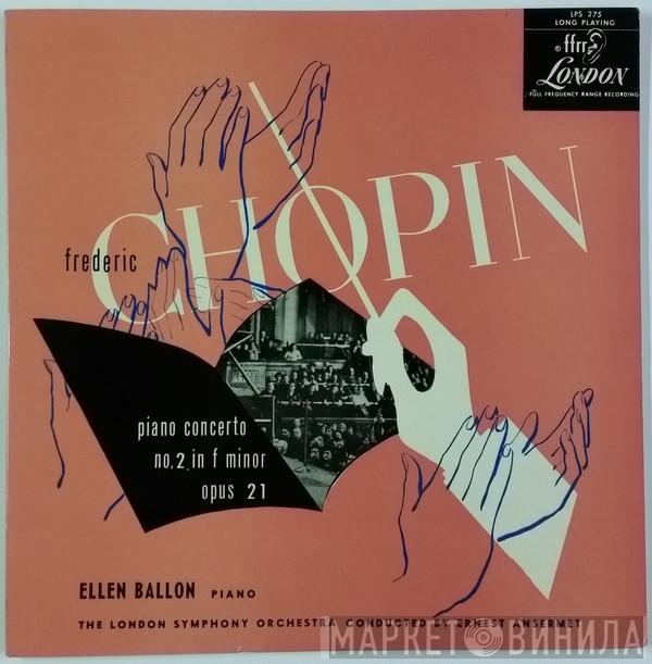 , Frédéric Chopin , Ellen Ballon , Ernest Ansermet  The London Symphony Orchestra  - Concerto No. 2 In F Minor Opus 21