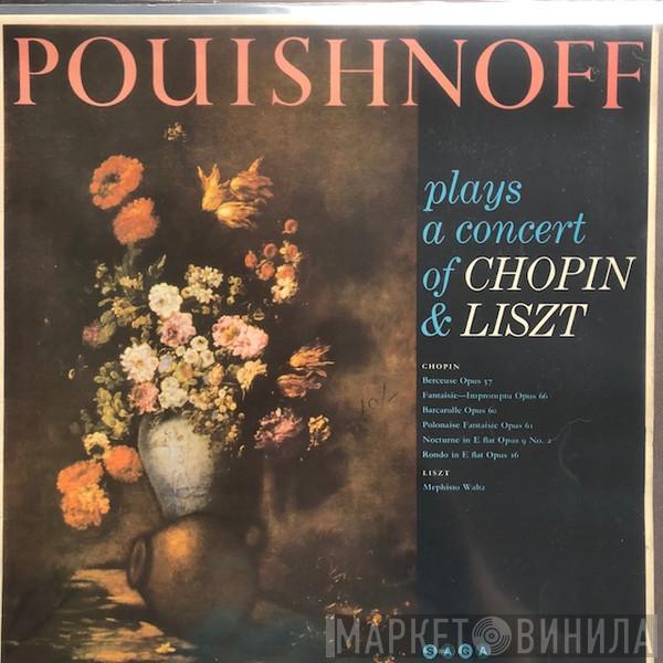 Frédéric Chopin, Franz Liszt, Leff Pouishnoff - Pouishnoff Plays A Concert Of Chopin & Liszt