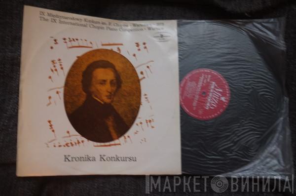  Frédéric Chopin  - IX Międzynarodowy Konkurs Im. F. Chopina - Warszawa 1975 (Kronika Konkursu)