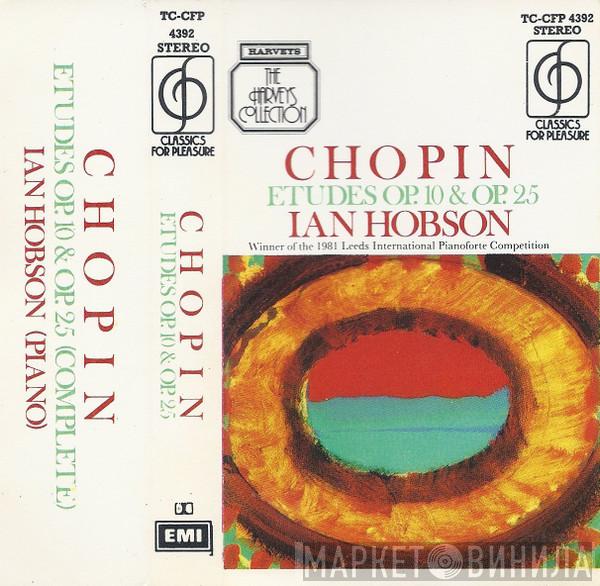 , Frédéric Chopin  Ian Hobson  - Etudes Op. 10 And Op. 25