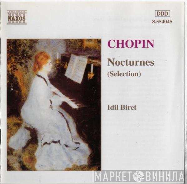 , Frédéric Chopin  Idil Biret  - Nocturnes (Selection)