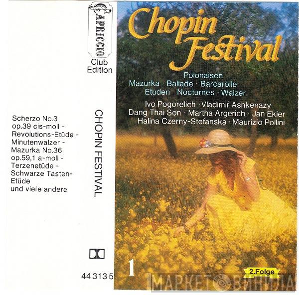 , Frédéric Chopin , Ivo Pogorelich , Vladimir Ashkenazy , Dang Thai Son , Martha Argerich , Louis Kentner , Halina Czerny-Stefańska , Adam Harasiewicz , Maurizio Pollini  Jan Ekier  - Chopin Festival