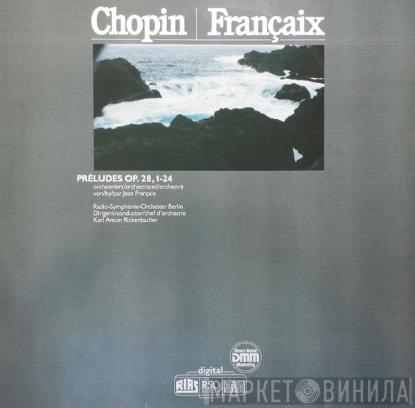 Frédéric Chopin, Jean Françaix, Radio-Symphonie-Orchester Berlin, Karl Anton Rickenbacher - Préludes Op.8, 1-24