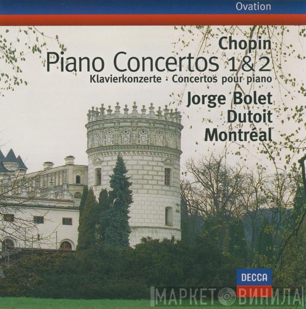 Frédéric Chopin, Jorge Bolet, L'Orchestre Symphonique De Montreal, Charles Dutoit - Piano Concertos 1 & 2