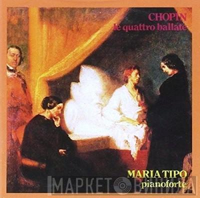 - Frédéric Chopin  Maria Tipo  - Le Quattro Ballate